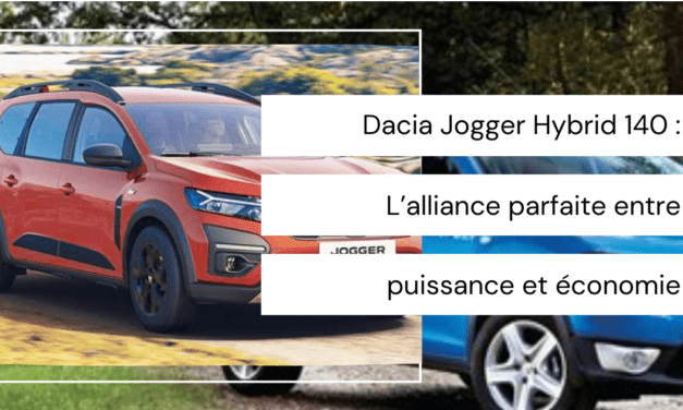 Dacia Jogger Hybrid 140 : L’alliance parfaite entre puissance et économie