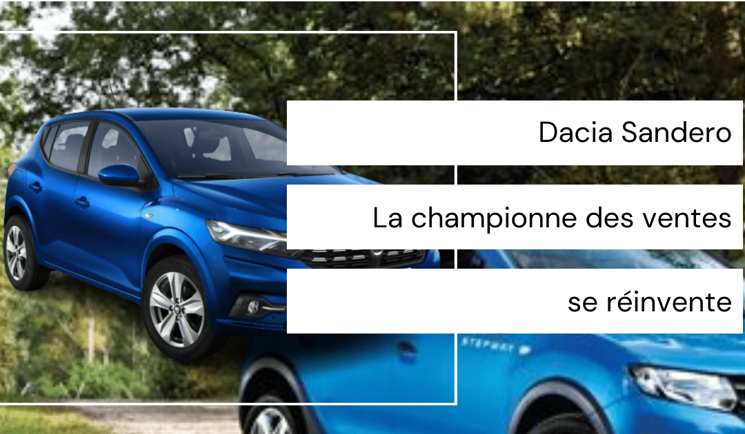 Dacia Sandero : La championne des ventes se réinvente