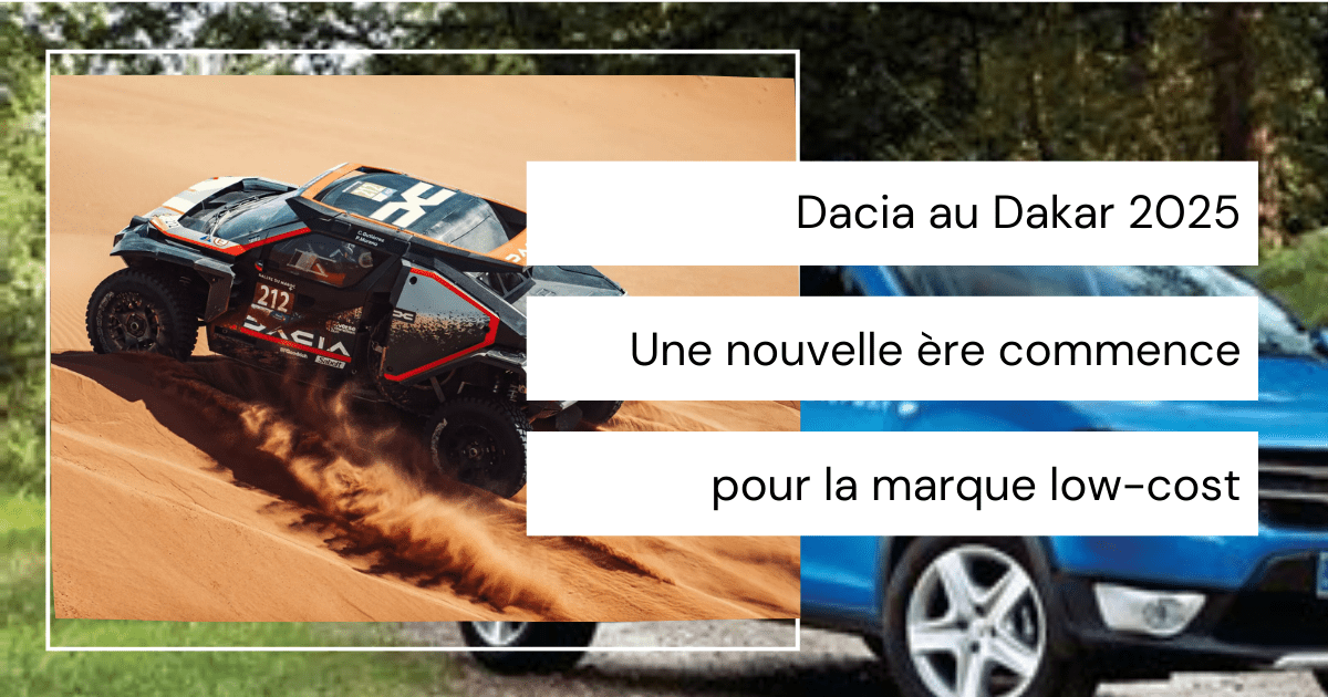 Dacia au Dakar 2025 : Une nouvelle ère commence pour la marque low-cost devenue conquérante !
