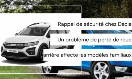 Rappel de sécurité chez Dacia : Un problème de perte de roue arrière affecte des milliers de véhicules, attention aux modèles familiaux