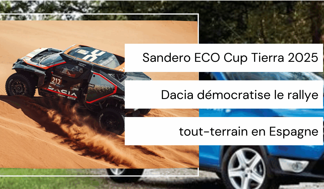 Sandero ECO Cup Tierra 2025 : Dacia démocratise le rallye tout-terrain en Espagne