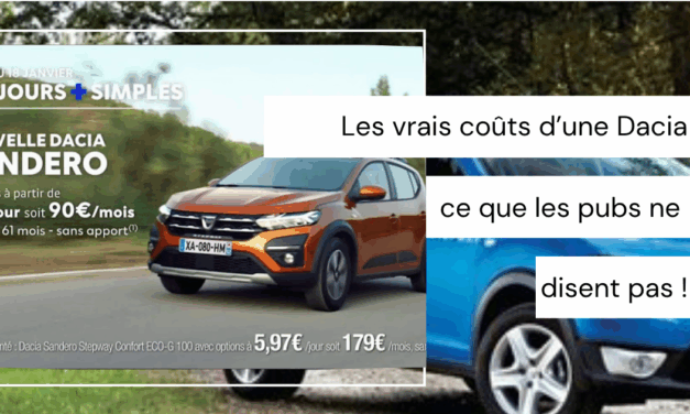 Les vrais coûts d’une Dacia : ce que les pubs ne disent pas