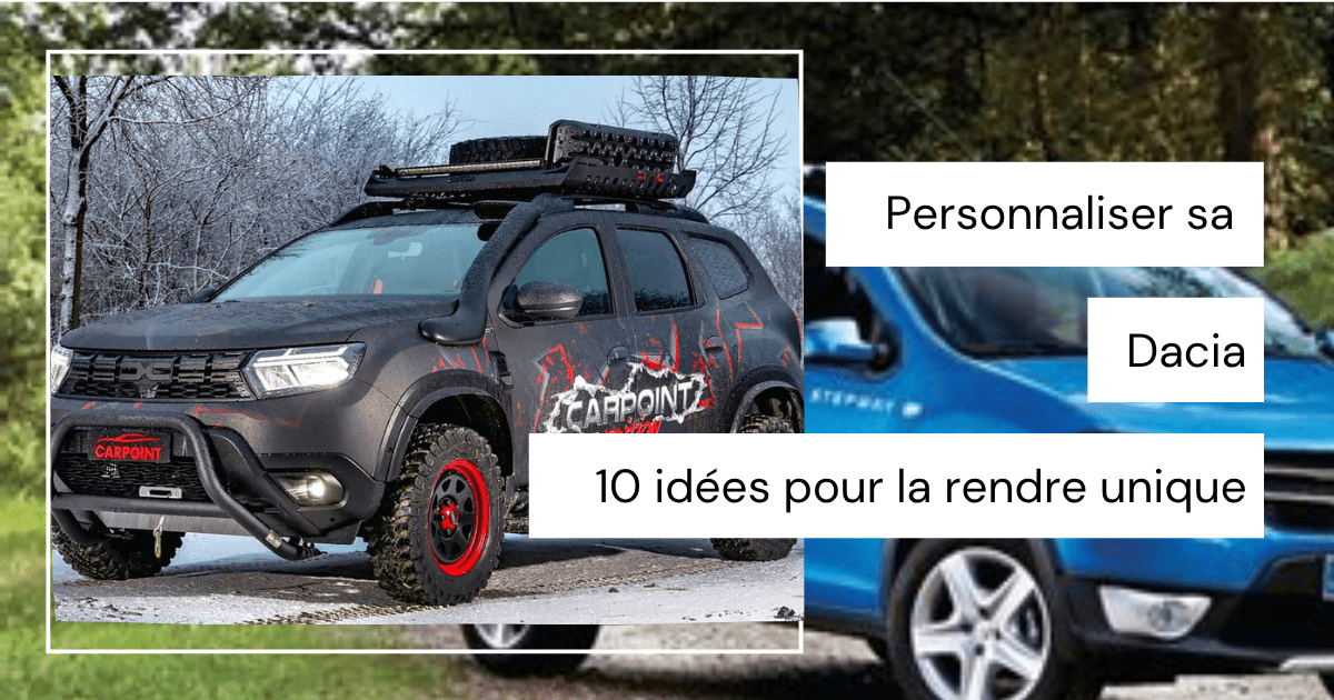 Personnaliser sa Dacia : 10 idées pour la rendre unique